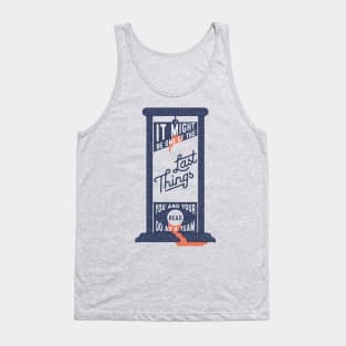 It Might be One of the Last Things You and Your Head Do as a Team Tank Top